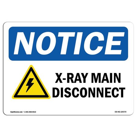 SIGNMISSION OSHA Notice Sign, X-Ray Main Disconnect With Symbol, 18in X 12in Decal, 18" W, 12" H, Landscape OS-NS-D-1218-L-19079